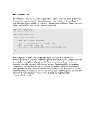 * ! ! 1 *
=) ) ( ) " D ) " " +" " 4
= ( " " +" 7 )"W ,)" &, =
) # ) +" "; " " )" )
)) " # )" " " "
using System.WinForms;
using System.Reflection;
class SimpleReflections{
public static void Main(){
System.Type t = typeof(MessageBox);
object o = System.Activator.CreateInstance(t);
object[] op = {"Hello, World!"};
t.InvokeMember("Show",BindingFlags.InvokeMethod,null,o,op);
}
}
! 4 " " A
2 ( %4 " " 2 ( E I )"
4 E ) ) ) )" ) )"
4 ) -) 2 ( 7 " ) ) )) ) )) ) )
2 ( = " ) ) ) # 0 ) 5 6) 7 )" )) )
) A " -) )) , A V
) " ) 7 4 )
) " 4
A
 