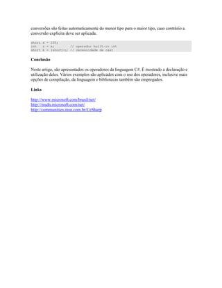)C ) ) # ") " " " " " ) "0
) 4 ; " )
short x = 100;
int z = x; // operador built-in int
short k = (short)z; // necessidade de cast
$ )" " ) ) " ) ) ) [ )"
" D ) .0 ) 4 ) ) ) ) ) ) ) )
C ) " ) " ) )
/
""<''666 ) #" ' ) ' "'
""<'' ) ) #" ' "'
""<'' " ) ) '
 