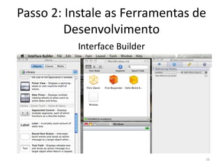 Passo 2: Instale as Ferramentas de DesenvolvimentoXCode16