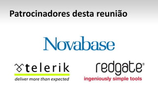 Patrocinadores desta reunião