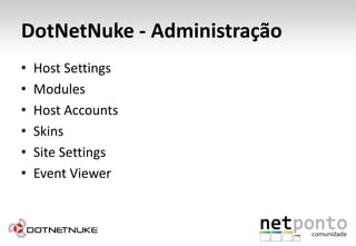 DotNetNuke - AdministraçãoHostSettingsModulesHostAccountsSkinsSite SettingsEventViewer