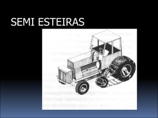 SEMI ESTEIRAS
 
