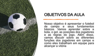 Introdução ao Futebol de Campo.pptx