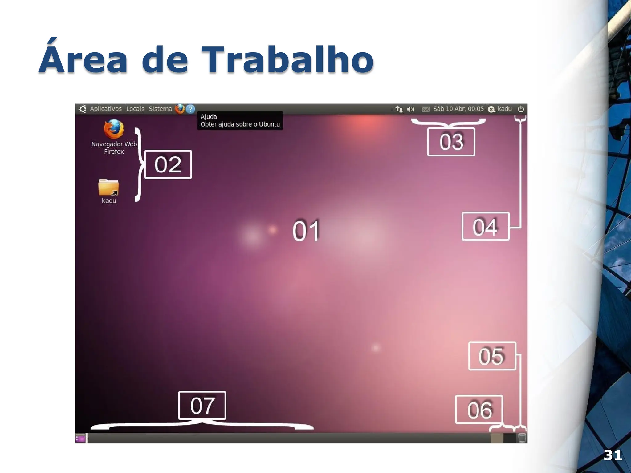 Área de Trabalho
31
 