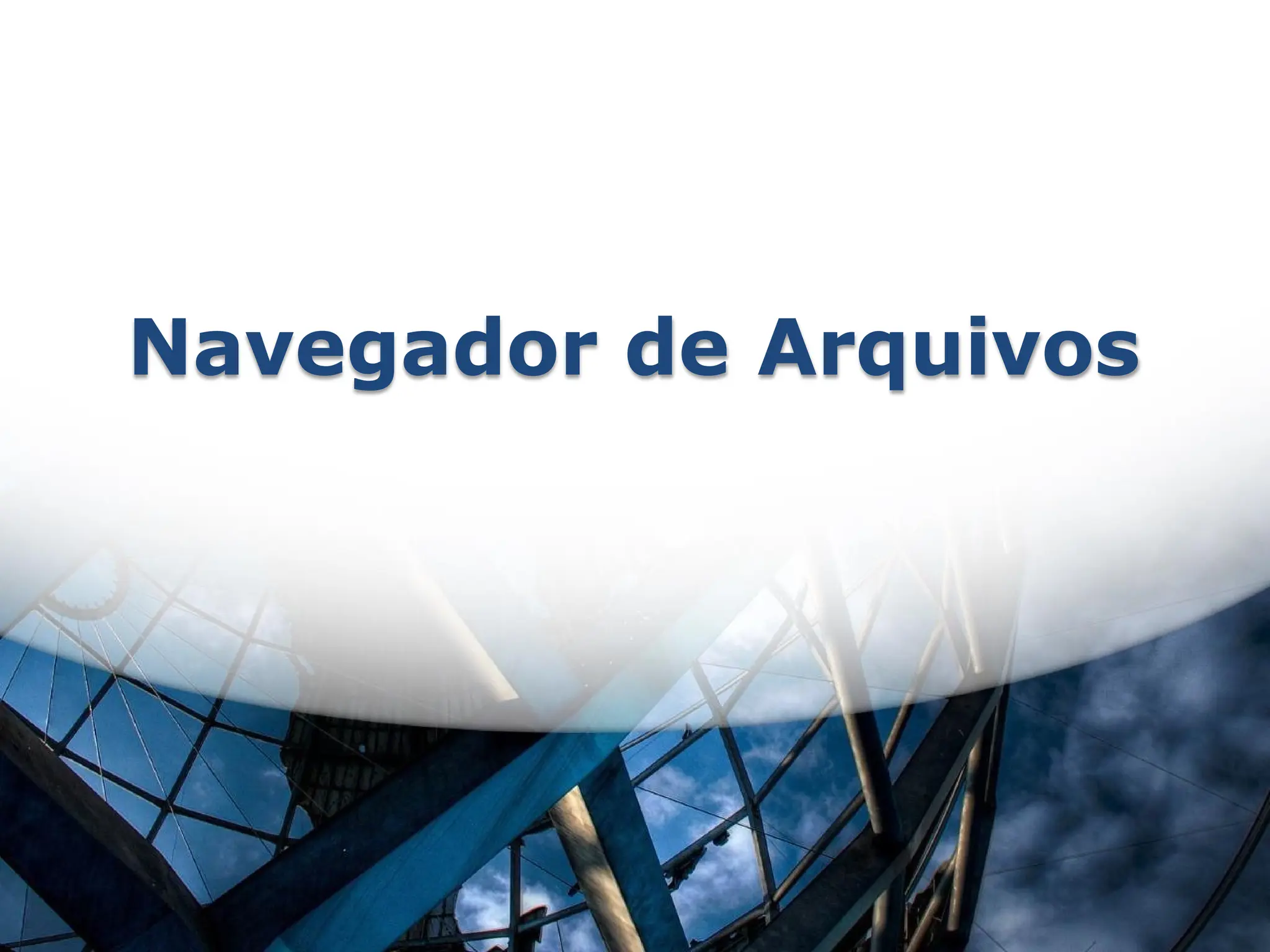Navegador de Arquivos
 