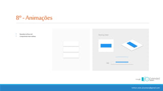 8º-Animações
milton.neto.alcantara@gmail.com
• Baseadasnafísica real
• Componentesmais realistas
 