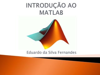 Eduardo da Silva Fernandes
 