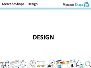 MercadoShops – Design




                  DESIGN
 