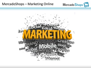MercadoShops – Marketing Online
 
