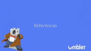 Referências
 