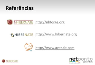 Gestão de transacções e isolamentoNHibernate: DesvantagensMenor performance se comparado com ADO.NETMapeamento de chaves primárias compostas não é simplesProdutividade depende da utilização de geradores de código