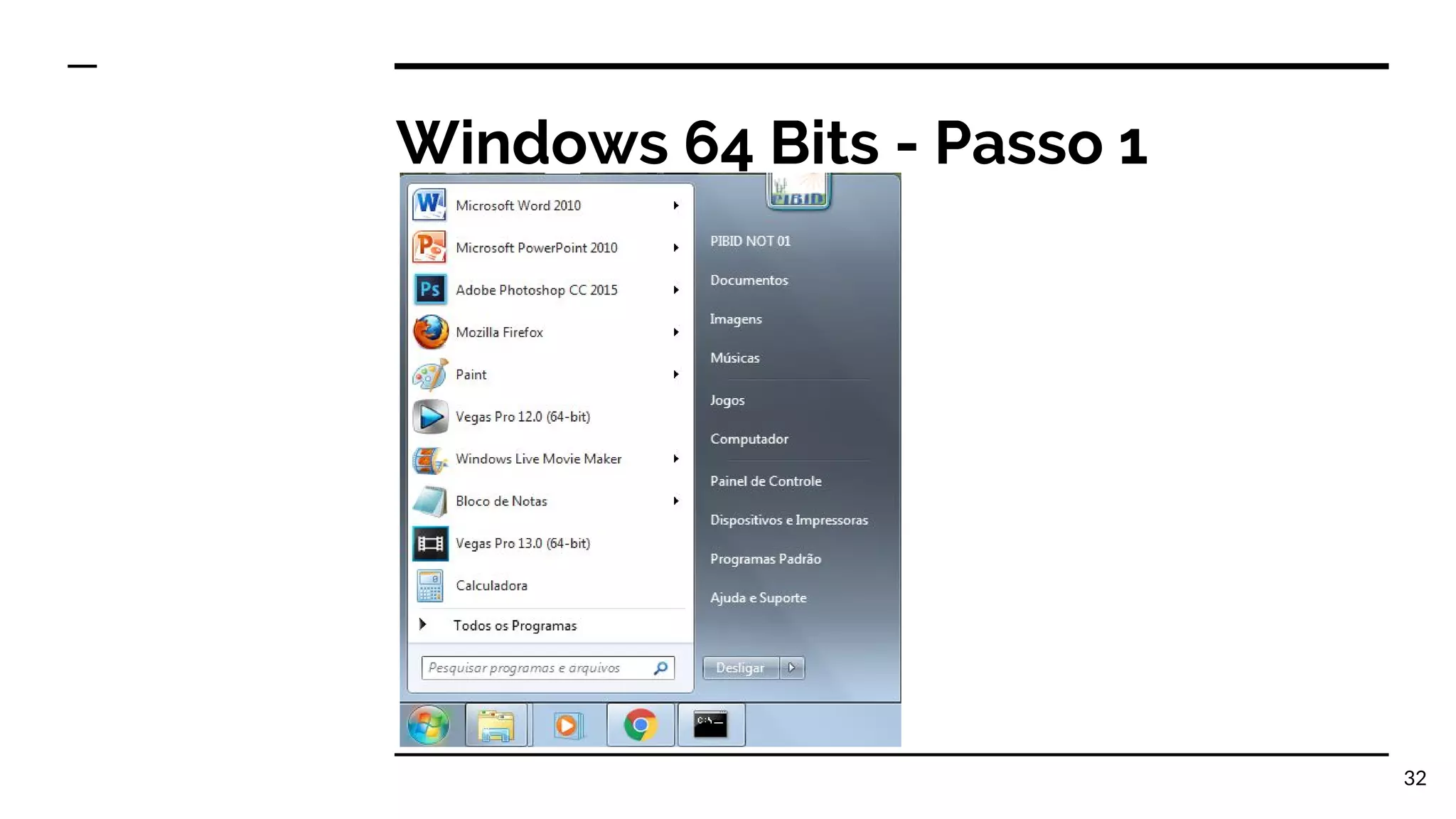 Windows 64 Bits - Passo 1 32 