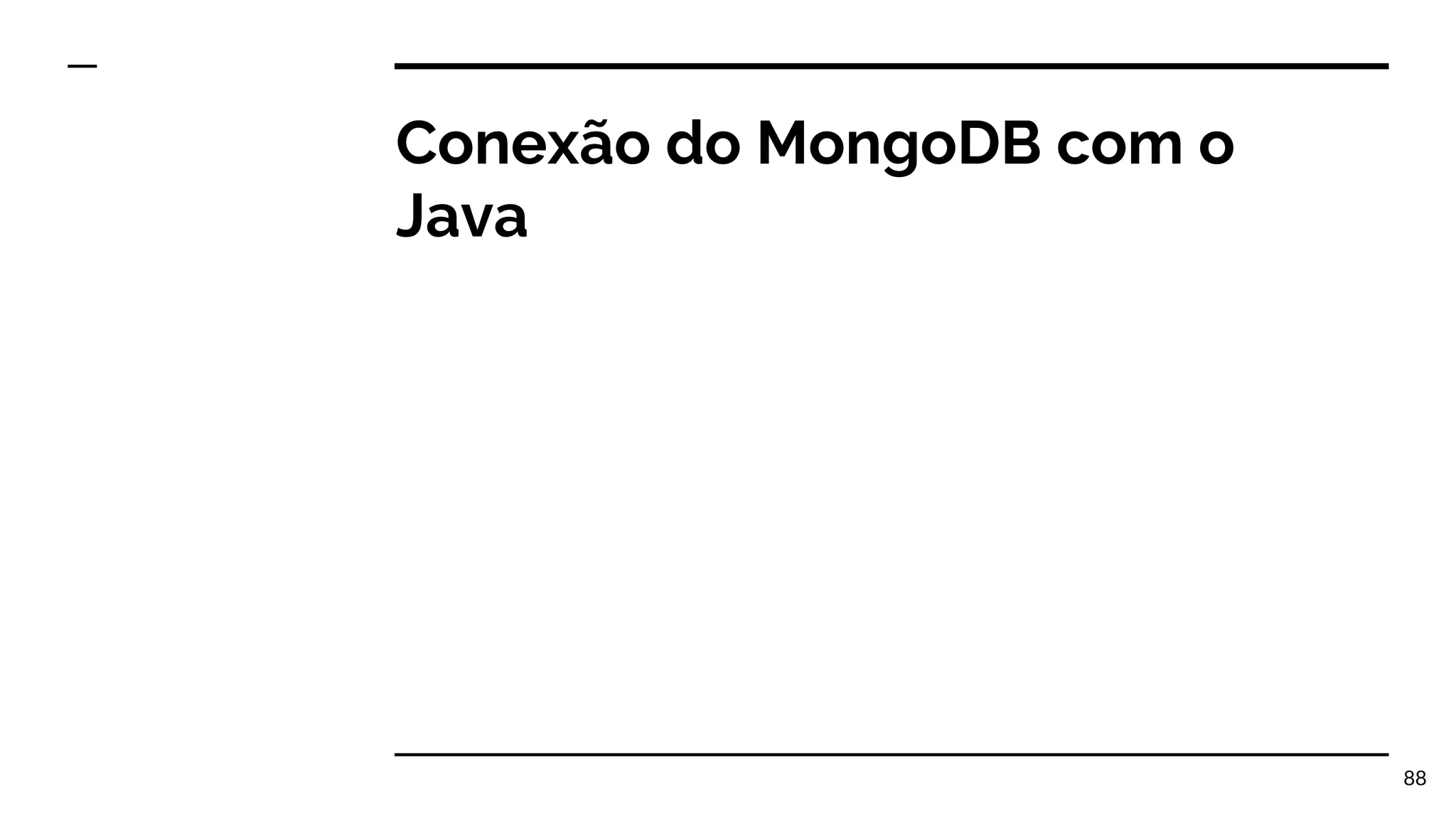 Conexão do MongoDB com o Java 88 