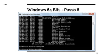 Windows 64 Bits - Passo 8
39
 