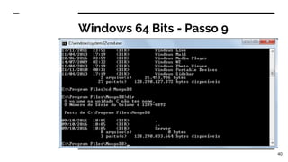 Windows 64 Bits - Passo 9
40
 