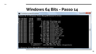 Windows 64 Bits - Passo 14
46
 