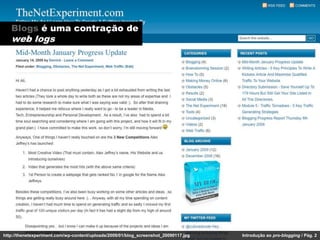 Blogs é uma contração de
   web logs




http://thenetexperiment.com/wp-content/uploads/2009/01/blog_screenshot_20090117.j...