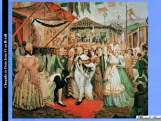 Chegada de Dom João VI ao Brasil
 
