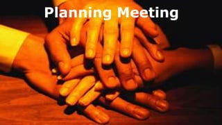 Planning Meeting
 