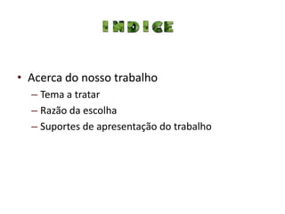 Acerca do nosso trabalho