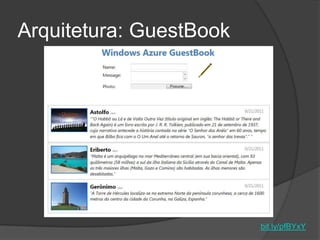 Arquitetura: GuestBook




                         bit.ly/pfBYxY
 