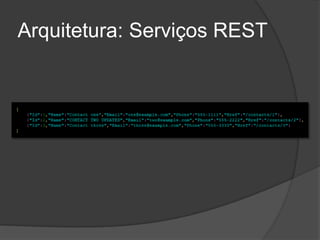 Arquitetura: Serviços REST
 
