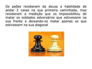 Os peões são a alma do xadrez