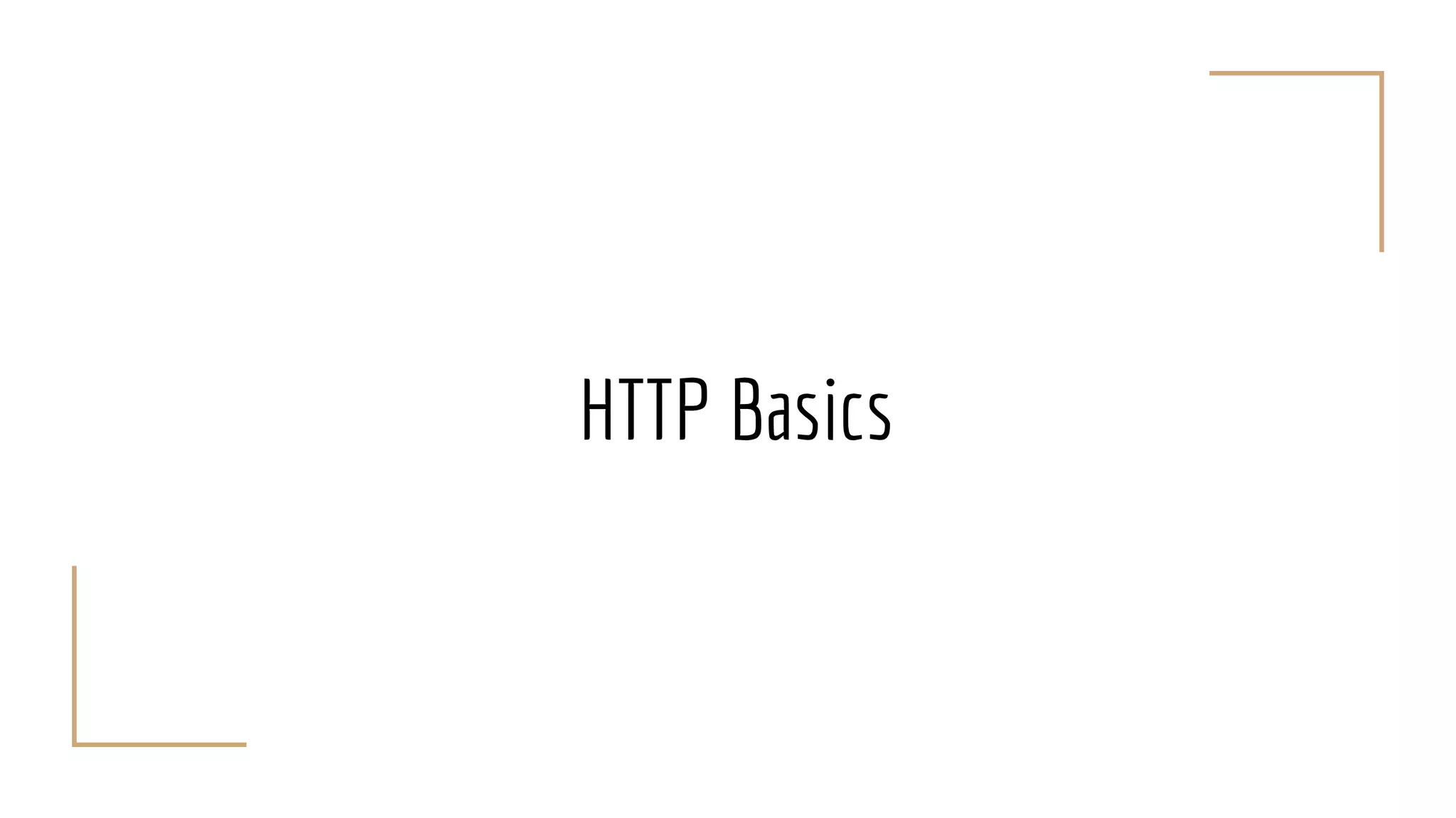 HTTP Basics
 