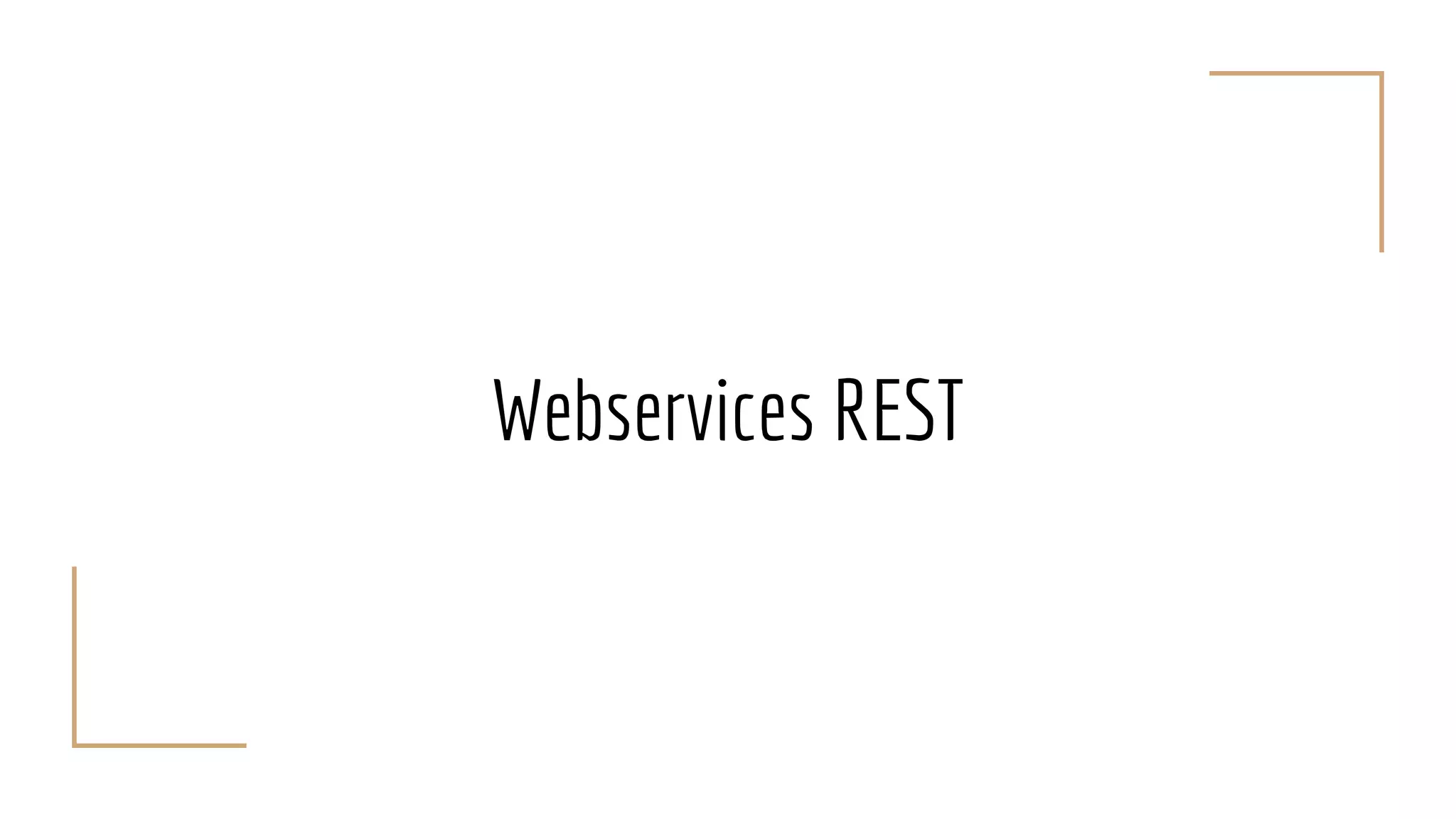 Webservices REST
 