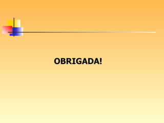 OBRIGADA!   