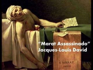 “Marat Assassinado”
Jacques-Louis David
 