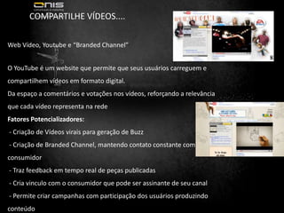 Como inserir minha empresa no OrkutCrie presençaPrimeiro o básico. Crie uma comunidade para a sua marca/site.