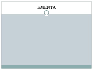 EMENTA
 