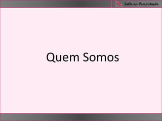 nfer
Salto na Computação
Quem Somos
 