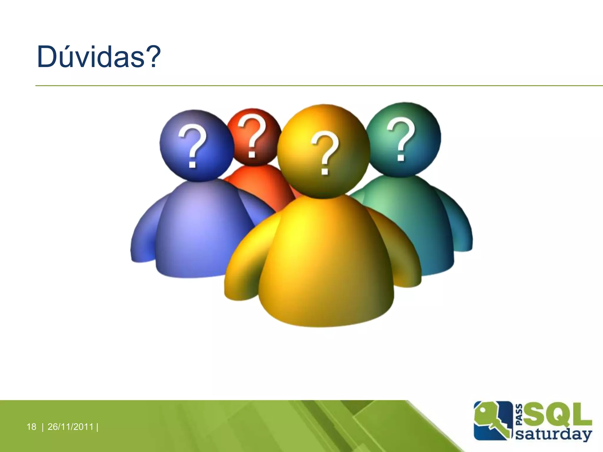 Dúvidas?
26/11/2011 |18 |
 