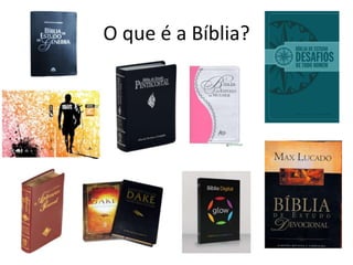 O que é a Bíblia?
 