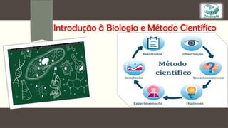 Introdução à Biologia e Método Científico.pptx