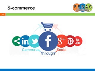 S-commerce
19
 