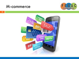 M-commerce
20
 