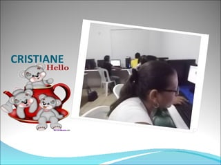 CRISTIANE
 