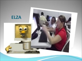ELZA
 