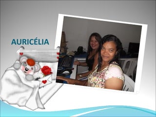 AURICÉLIA
 