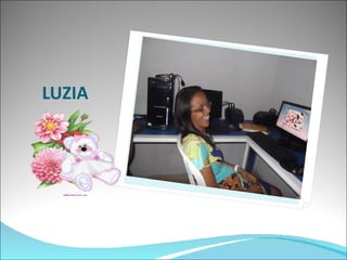 LUZIA
 