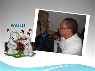 PAULO
 