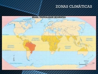 ZONAS CLIMÁTICAS
 