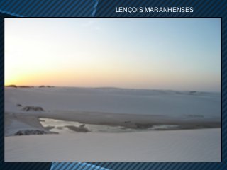 LENÇOIS MARANHENSES
 