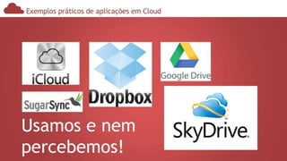 Computação nas Nuvens, Cloud Computer, História, Desenvolvimento &amp; Transformação