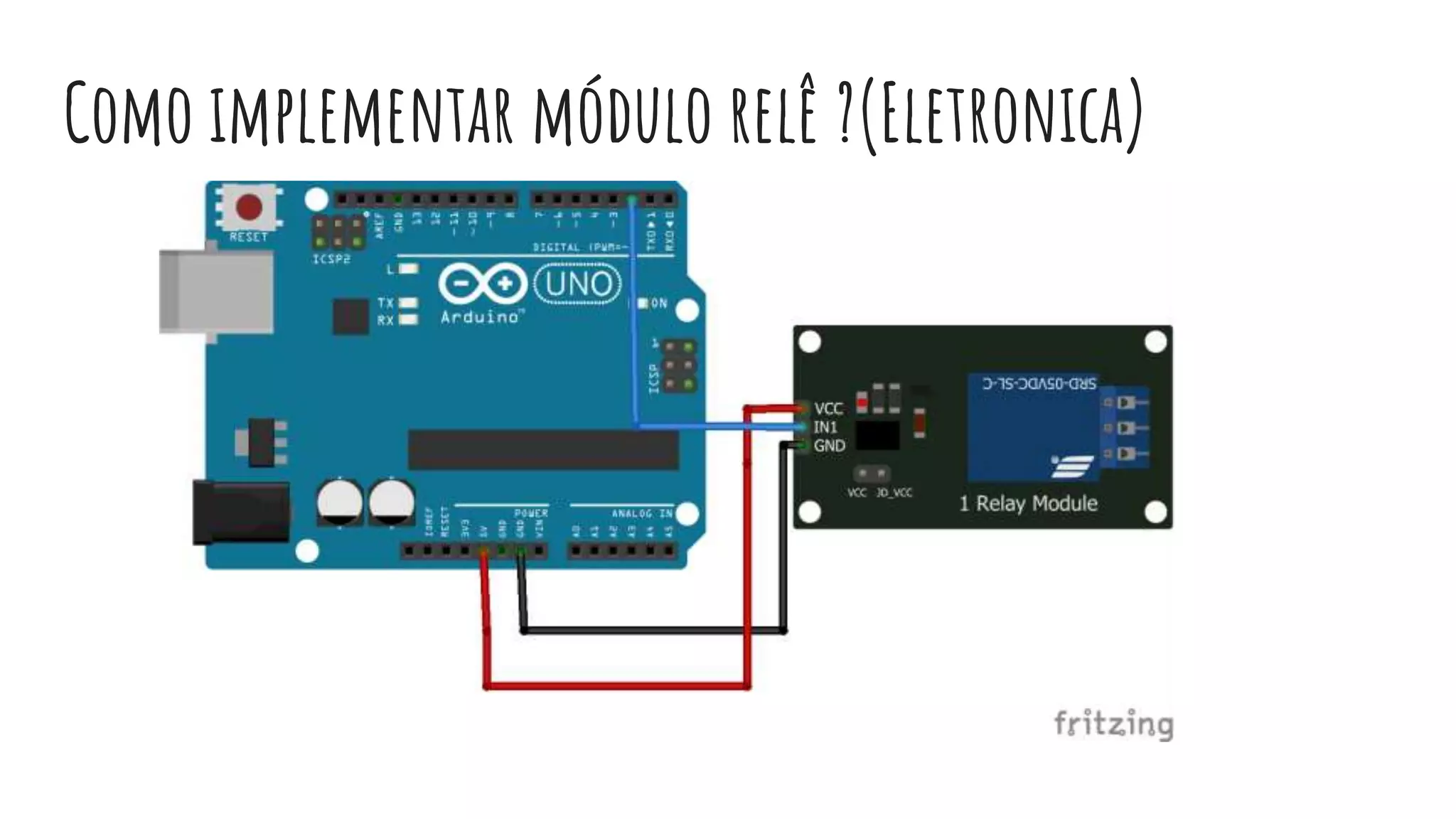Como implementar módulo relê ?(Eletronica)
 