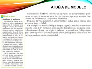 A IDÉIA DE MODELO
 
