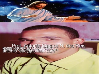 Prof. Antonio Marcos N. dos Reis
www.pamnr.blogspot.com
www.profamnr.blogspot.com
antonio_ead@hotmail.com


                              06/02/12
                              30
 